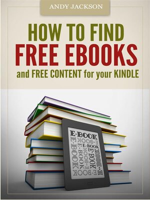 cover image of How to Find Free e-Books and Free Content for your Kindle